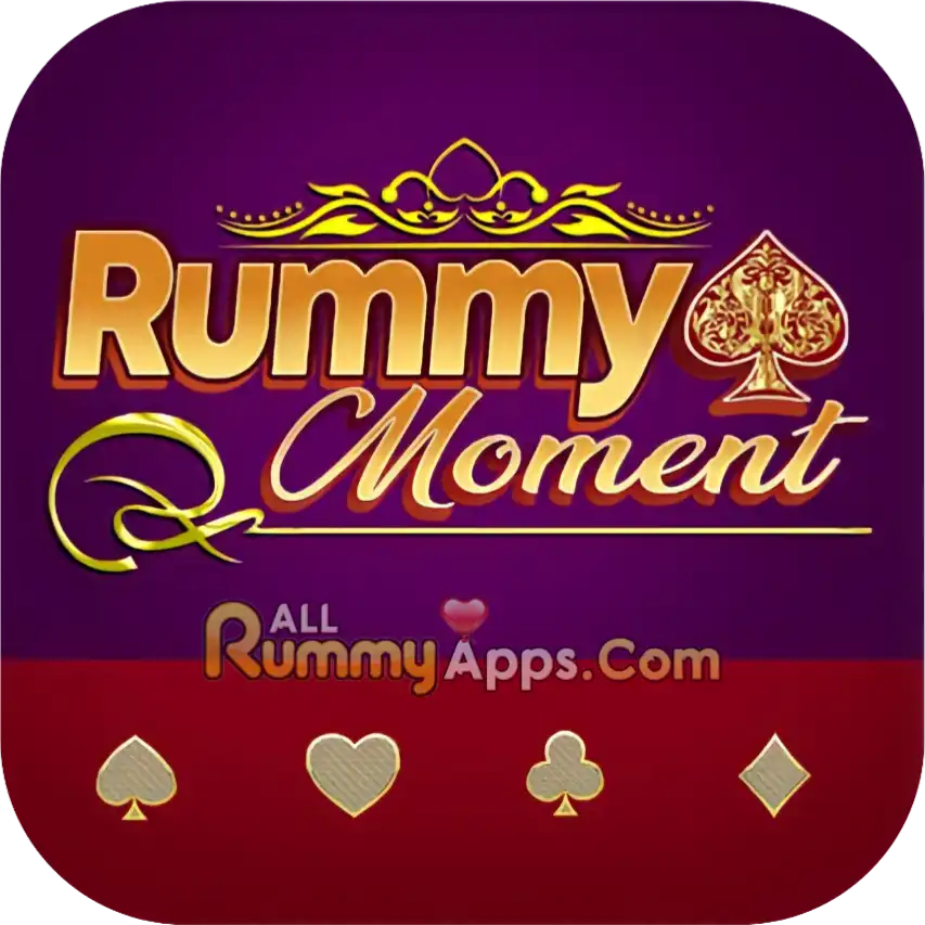 Rummy Moment - Rummy Yono All